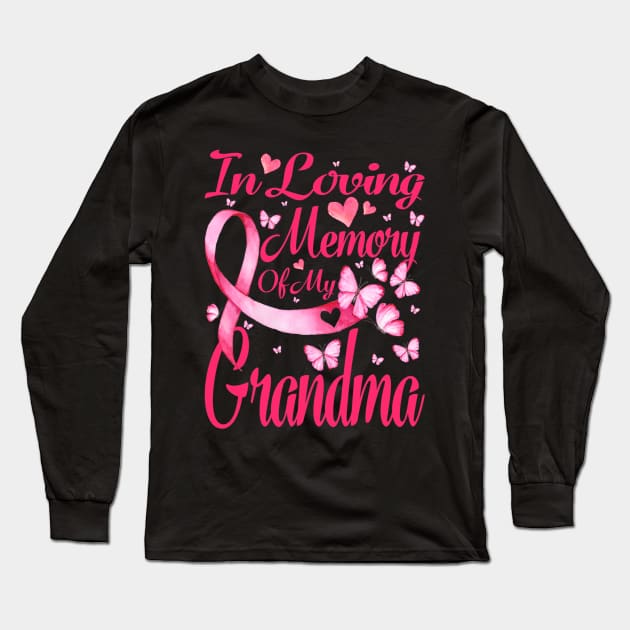 In Loving Memory Of My Grandma Breast Cancer Awareness Long Sleeve T-Shirt by CarolIrvine